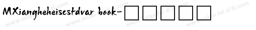 MXiangheheiscstdvar book字体转换